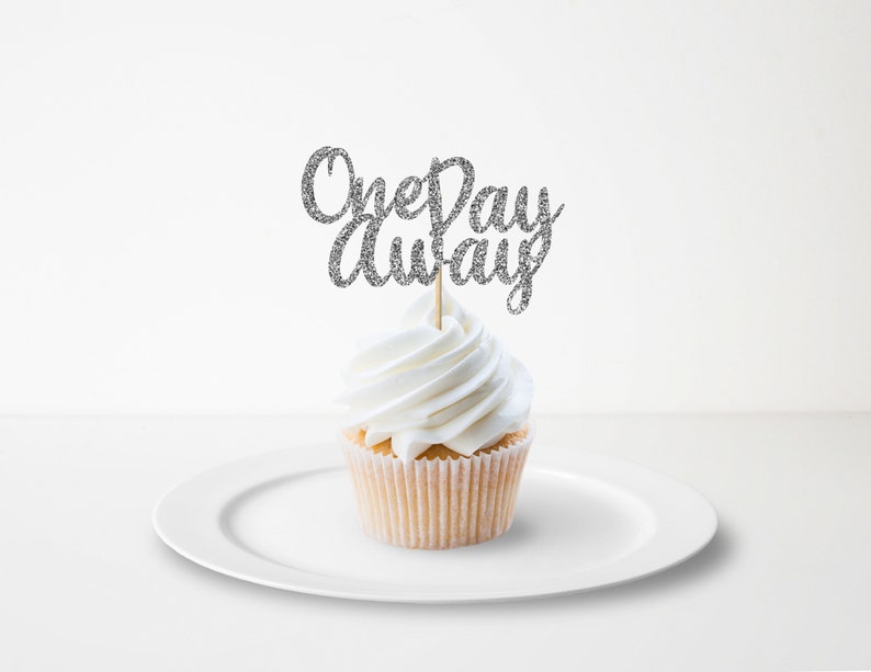 One Day Away Cupcake Toppers Wedding Rehearsal Dinner Cupcake Etsy