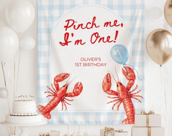 Pinch Me I'm One Birthday Party Sign Any Age Birthday Backdrop Lobster Broil 1st Birthday Nautical Low Country Crawfish Boil First Bday
