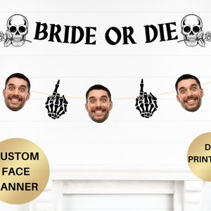 Bride or Die Banner Halloween Themed Bachelorette Party Decorations Till death do us Party Party Groom Face Banner Groom Decor Gothic Bach