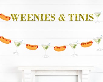 Weenies and Tinis Banner Martini Themed Party Decorations Hot dog party banner, martini bar Bachelorette party decor Birthday decoration