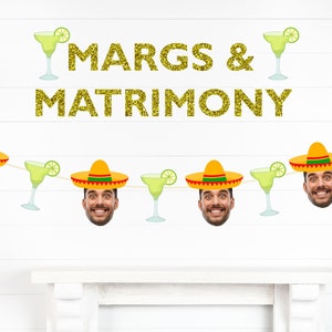 Margs and Matrimony Bachelorette Party Groom Face Banner, Groom Head Sombrero Decor, Margarita Bachelorette Party Theme, Mexico Bachelorette