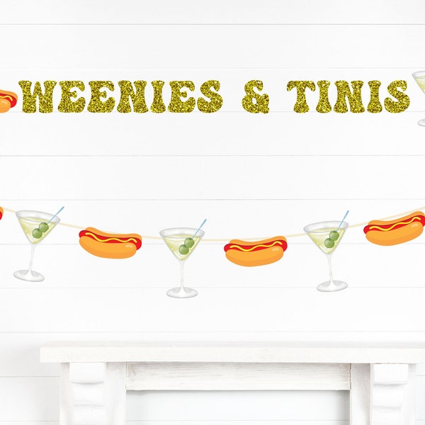 Weenies and Tinis Banner Martini Themed Party Decorations Hot dog party banner, martini bar Bachelorette party decor Birthday decoration