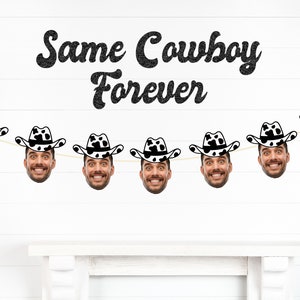 Same Cowboy Forever Bachelorette Party Banner Groom Face Banner Disco Cow Girl Bach Decor Last HoeDown Last Rodeo Austin Bachelorette yeehaw