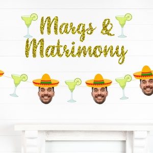 Margs and Matrimony Bachelorette Party Groom Face Banner, Groom Head Sombrero Decor, Margarita Bachelorette Party Theme, Mexico Bachelorette