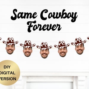 Stesso Cowboy per sempre Banner di addio al nubilato Sposo Face Banner Disco Cow Girl Bach Decor Ultimo HoeDown Ultimo Rodeo Austin Bachelorette yeehaw