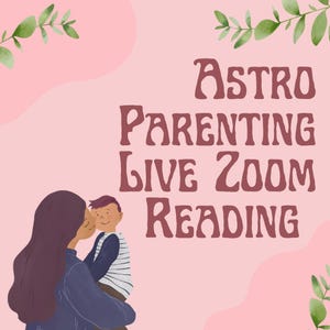 Mother/Child Parent/Child Birth Chart Reading: Astrology Parenting, Astro Parenting