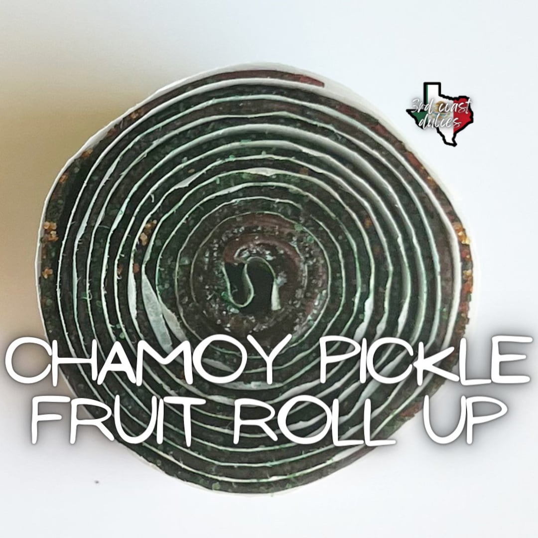 Chamoy Pickle Fruit Roll Ups Mexican Candy Dulce Enchilados Etsy