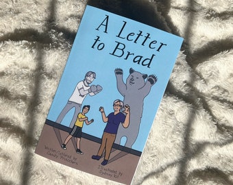 A Letter to Brad: Legacies Outlast Lifetimes