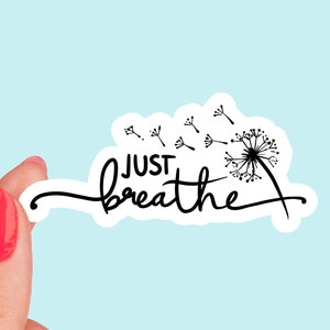 Just Breathe Dandelion Vinyl Sticker
