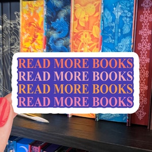 Read More Books Sticker / Bookworm Sticker/ Bookish Sticker / book sticker for kindle / book lover gift