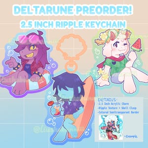 PREORDER 7/15 Deltarune Summer Ripple Charms | 2.5'' Double sided Acrylic Keychains
