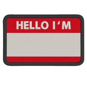 May include: Embroidered name tag patch with the text "HELLO I'M" in white on a red background. The bottom section is white, and the patch has a black border. This patch is perfect for personalizing clothing or accessories.