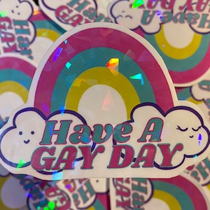 Have A Gay Day Rainbow Holographic Sticker lgbtqia queer pride trans ally drag