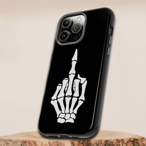 Skeleton Middle Finger Phone Case, Funny Phone Case, Flipping Off Gothic Tough Case fits iPhone 16 15 14 13 Galaxy Pixel Cute Phone Case