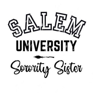 Halloween T-shirt Design PNG SVG, Salem University Sorority Sister, Cute Halloween Design, Witch Design, Works with Cricut Design Space