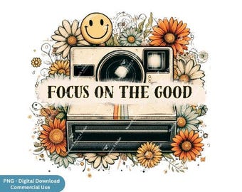 Focus On The Good PNG | Hippie | Retro Mental Health Design | Vintage Sublimation | Positive Affirmation | Tshirt Design | Sweatshirt Design