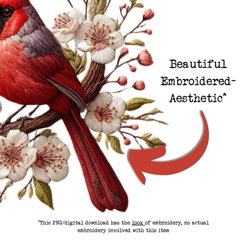 May include: A digital illustration of a red cardinal perched on a branch with white and pink embroidered flowers. The text "Beautiful Embroidered-Aesthetic*" is written in the upper right corner of the image. *This PNG/digital download has the look of embroidery, no actual embroidery involved with this item."