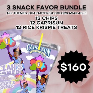 May include: A snack favor bundle with the text "3 SNACK FAVOR BUNDLE" and "ALL THEMES, CHARACTERS & COLORS AVAILABLE". The bundle includes 12 chips, 12 CapriSun, and 12 Rice Krispie Treats. The image features a cartoon girl holding balloons.