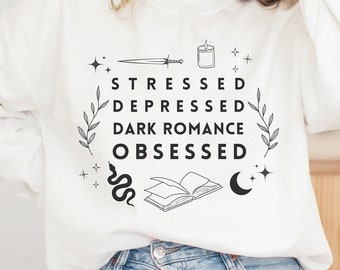 Estresado, Deprimido, Romance Oscuro Obsesionado Sudadera Divertida / lector de obscenidades, amante del romance oscuro, amante de los villanos, merchandising librero, ratón de biblioteca