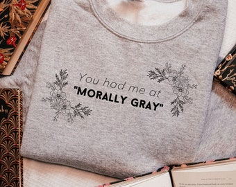 Sudadera Morally Grey / Sudadera divertida amante de los libros, suéter para lectores, camisa de librero, merchandising de booktok, enemigos de los amantes, novio del libro