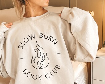 Slow Burn Book Club Sweatshirt | bookish sweater, fall sweater, book club sweater, slow burn romance, book trope, romance reader