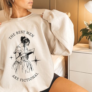The Best Men Are Fictional Crewneck Sweatshirt Bookish Sweater
