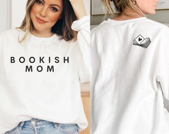 Bookish Mom Sweater | mother's day gift, gift for readers, bookish gift, book lover shirt, reading shirt, librarian shirt, bookworm shirt