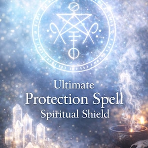 May include: An ethereal image featuring the text "Ultimate Protection Spell Spiritual Shield." The design includes a glowing circular symbol, crystals, a skull, and a bowl with smoke, set against a starry background.