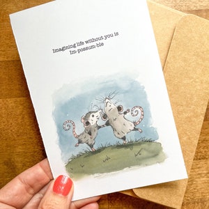 Greeting Card : Life Without You Is Im-Possum-Able Love, Anniversary, Friendship Celebrate Opossum Possum Blank, Note, Thank you, Woodland