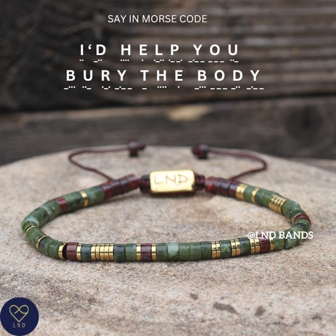 Morse Code I'd Help You Bury the Body Bracelet Adjustable, Inspiration ...