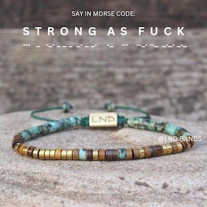 Morse Code STRONG AS FUCK bracelet: African Turquoise Inspiration Motivation Encouragement Affirmation Support