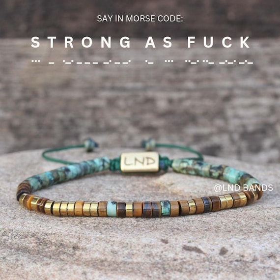 Morse Code STRONG AS FUCK bracelet: African Turquoise Inspiration Motivation Encouragement Affirmation Support