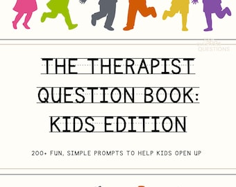 Therapist Question Book: Kids Edition – 200+ Therapy Prompts for Children