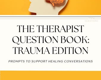 May include: Image features a book cover titled "THE THERAPIST QUESTION BOOK: TRAUMA EDITION" with the tagline "PROMPTS TO SUPPORT HEALING CONVERSATIONS." The design includes a brain illustration inside a head silhouette and puzzle pieces on a yellow background.