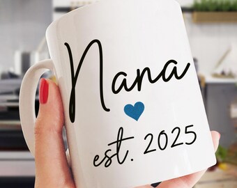 Personalized Nana Mug: Custom Grandma Coffee Cup, Est. 2025