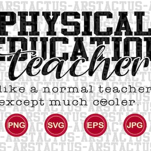 PE Teacher Coach PNG SVG Eps Physical Education First Day of School Cool Teacher Back to School Open Year Sublimation Dtf Dtg Cricut Vinyl