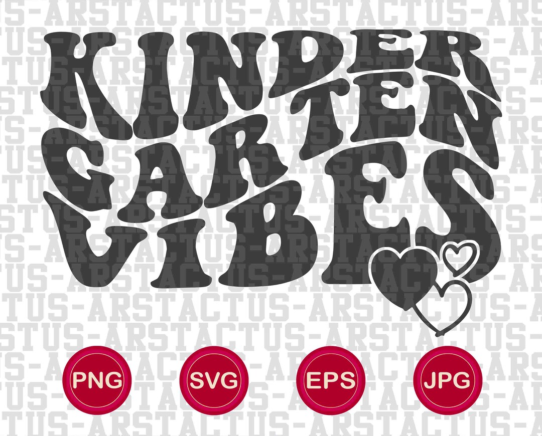 Kindergarten Vibes PNG SVG EPS, First Day of School Design ...