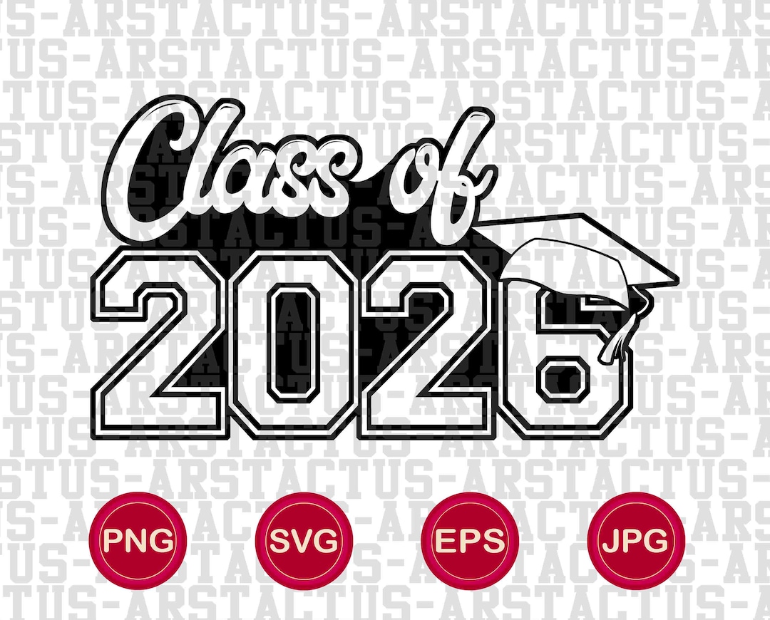 Class of 2026 PNG SVG EPS Graduation Design 2026 Senior Class Graduate