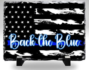 Back the Blue Slate Plaque, Thin Blue Line Stone Sign, Law Enforcement Support Decor, Police Officer Gift