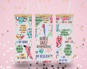 25oz Frosted Glass Nurse Tumbler with Lid & Straw | Nurse Daily Affirmations Cup | RN Gift | Healthcare Worker Gift | Motivational Nurse Cup