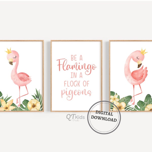 Flamingo Nursery Prints, Girl Room Printable Wall Art, Be a Flamingo in a Flock of Pigeons, Tropical Party Decor, Princess DIGITAL DOWNLOAD