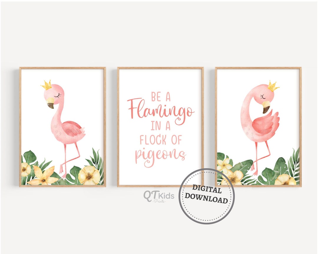 Flamingo Nursery Prints, Girl Room Printable Wall Art, Be a Flamingo in ...