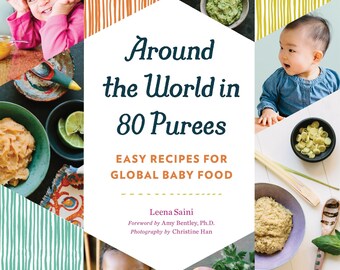 Nouveau livre autour du monde en 80 purées (bébés, tout-petits, aliments biologiques