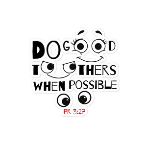 Haz el bien a los demás cuando sea posible Pr 3:27, Buen consejo para la paz y la felicidad, ayúdate a encontrar verdaderos amigos. Pegatinas sin burbujas