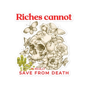 Riches cannot save from death Ps 49:16,17 Schriftaufkleber, ChristianDecaal, Etiketten, Bubble-free Sticker