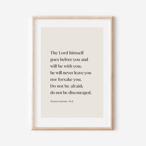 Deuteronomy 31:8 The Lord Himself goes before you and will be with you, Bible Verse Wall Art, Scripture Printable, Christian Wall Art Print