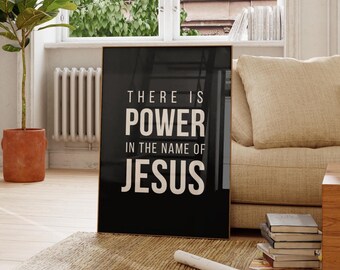 There is Power in the Name of Jesus, Christian Wall Art, Christian Quote Digital Download, Modern Black Art, Christian Gift, Faith Wall Art