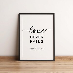 Love Never Fails, 1 Corinthians 13:8, Bible Verse Wall Art, Christian Wall Art, Wedding Art, Love Wall Art, Scripture Print Digital Download