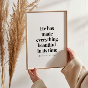 Ecclesiastes 3:11 He has made everything beautiful in its time, Christian Wall Art, Scripture Digital Download Printable, Modern Bible Quote
