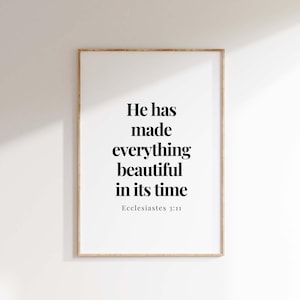 Ecclesiastes 3:11 He has made everything beautiful in its time, Christian Wall Art, Scripture Digital Download Printable, Modern Bible Quote